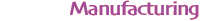 Manufacturing